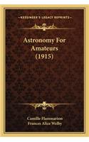 Astronomy for Amateurs (1915)
