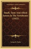 Smell, Taste And Allied Senses In The Vertebrates (1922)