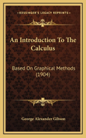 An Introduction to the Calculus