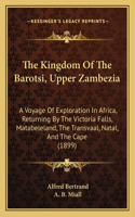 Kingdom Of The Barotsi, Upper Zambezia