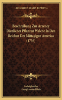 Beschreibung Zur Arzeney Dienlicher Pflanzen Welche In Den Reichen Des Mittagigen America (1756)