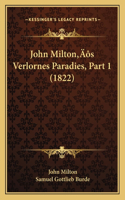 John Milton's Verlornes Paradies, Part 1 (1822)