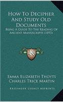 How To Decipher And Study Old Documents