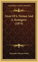 Lives Of S. Ninian And S. Kentigern (1874)