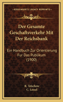 Gesamte Geschaftsverkehr Mit Der Reichsbank