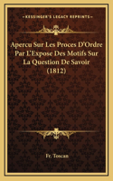 Apercu Sur Les Proces D'Ordre Par L'Expose Des Motifs Sur La Question De Savoir (1812)