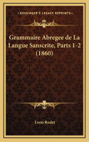 Grammaire Abregee de La Langue Sanscrite, Parts 1-2 (1860)