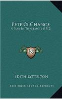 Peter's Chance: A Play In Three Acts (1912)