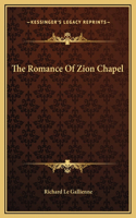 The Romance Of Zion Chapel