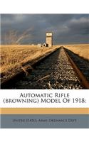 Automatic Rifle (Browning) Model of 1918;