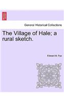 Village of Hale; A Rural Sketch.