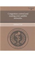 Congestion Control and Routing Over Satellite Networks.