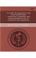 Aircraft de-Icing/Anti-Icing Fluid (Adaf)-Laden Wastewater: Evaluation and Recommendations for Its Treatment and Regulation