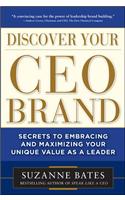 Discover Your CEO Brand: Secrets to Embracing and Maximizing Your Uniq