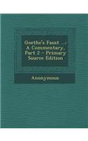 Goethe's Faust ...: A Commentary, Part 2 - Primary Source Edition