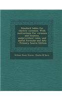 Standard Tables for Electric Wiremen. with Instructions for Wiremen and Linemen, Underwriters' Rules, and Useful Formulae and Data - Primary Source Ed