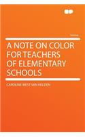 A Note on Color for Teachers of Elementary Schools