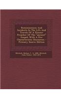 Reminiscences and Incidents in the Life and Travels of a Pioneer Preacher of the Ancient Gospel; With a Few Characteristic Discourses - Primary Source