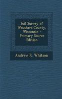 Soil Survey of Waushara County, Wisconsin