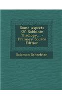 Some Aspects of Rabbinic Theology...