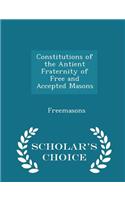 Constitutions of the Antient Fraternity of Free and Accepted Masons - Scholar's Choice Edition