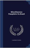 Miscellaneous Pamphlets On Brazil: (English)
