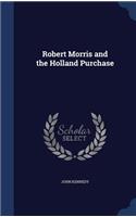 Robert Morris and the Holland Purchase