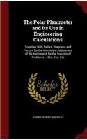 Polar Planimeter and Its Use in Engineering Calculations