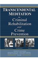 Transcendental Meditation® in Criminal Rehabilitation and Crime Prevention
