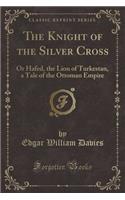 The Knight of the Silver Cross