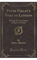 Peter Parley's Visit to London