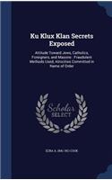 Ku Klux Klan Secrets Exposed
