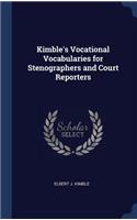 Kimble's Vocational Vocabularies for Stenographers and Court Reporters