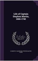 Life of Captain Stephen Martin, 1666-1740