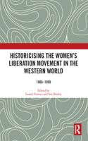 Historicising the Women's Liberation Movement in the Western World