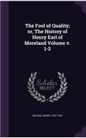 Fool of Quality; or, The History of Henry Earl of Moreland Volume v. 1-2