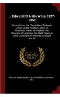 ... Edward III & His Wars, 1327-1360
