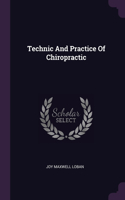 Technic And Practice Of Chiropractic