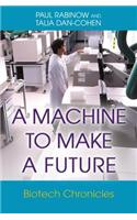 A Machine to Make a Future