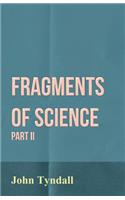 Fragments of Science - Part II