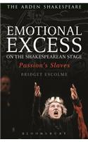 Emotional Excess on the Shakespearean Stage