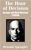 Hour of Decision: Germany and World-Historical Evolution