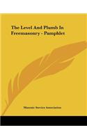 The Level and Plumb in Freemasonry - Pamphlet