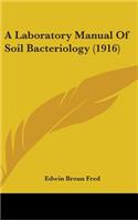 A Laboratory Manual Of Soil Bacteriology (1916)