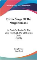 Divine Songs Of The Muggletonians