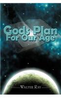 Gods Plan For Our Age