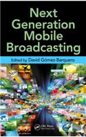 Next Generation Mobile Broadcasting