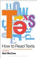 How to Read Texts: A Student Guide to Critical Approaches and Skills, 2nd Edition