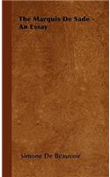 Marquis De Sade - An Essay