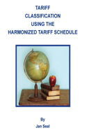 Tariff Classification Using the Harmonized Tariff Schedule